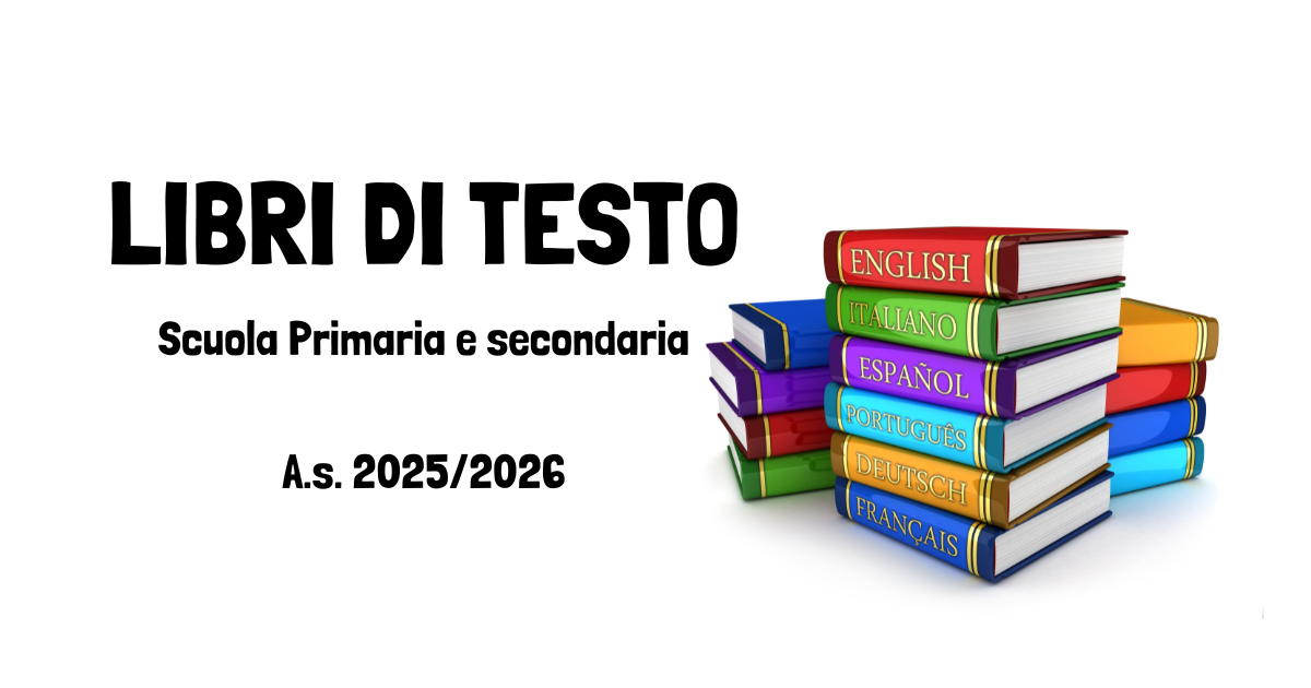 LIBRI DI TESTO SCUOLA PRIMARIA e SECONDARIA A.S.2025/2026